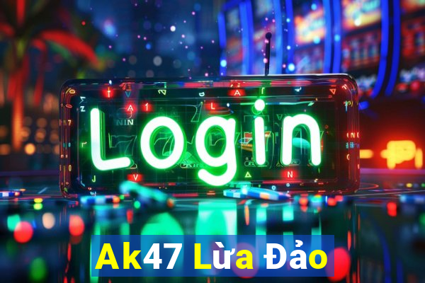 Ak47 Lừa Đảo