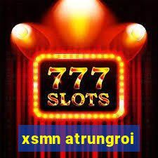 xsmn atrungroi