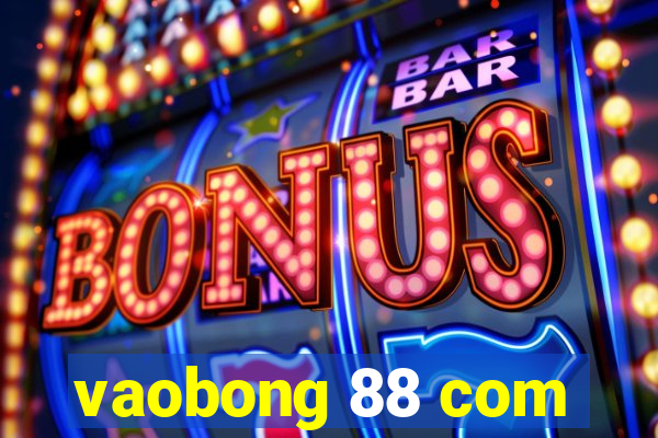 vaobong 88 com