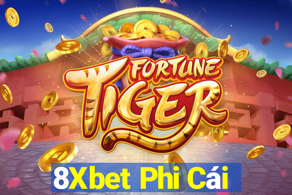 8Xbet Phi Cái