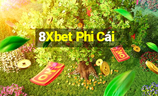 8Xbet Phi Cái