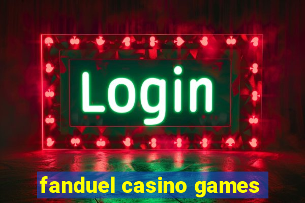 fanduel casino games