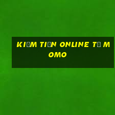 kiếm tiền online từ momo