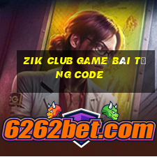 Zik Club Game Bài Tặng Code