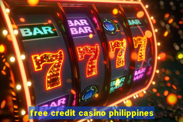 free credit casino philippines