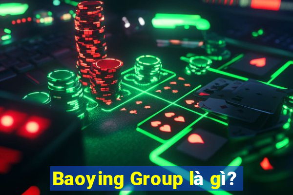 Baoying Group là gì?