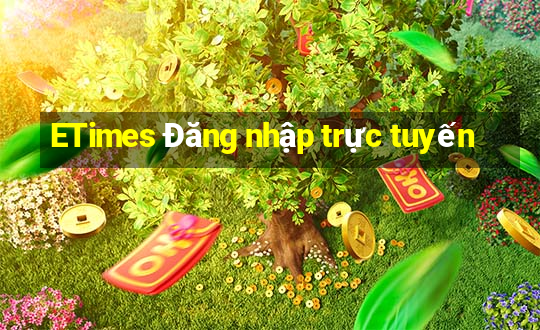 ETimes Đăng nhập trực tuyến