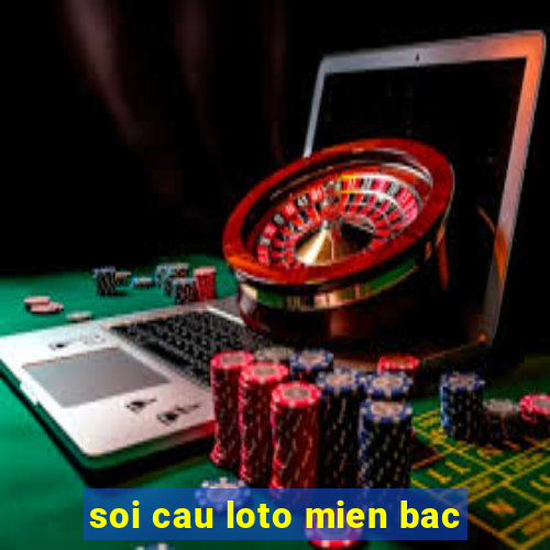 soi cau loto mien bac