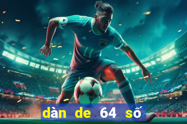 dan de 64 so thien ha bet