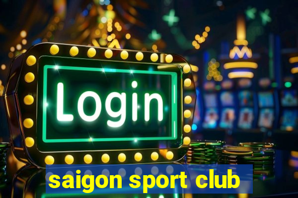 saigon sport club