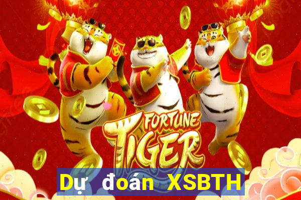 Dự đoán XSBTH ngày 11