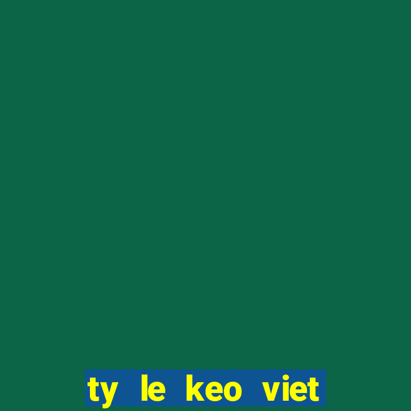 ty le keo viet nam vs lao