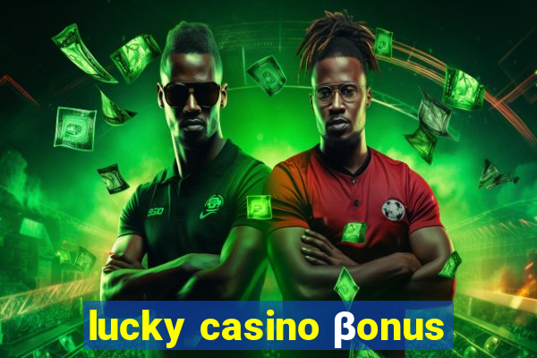 lucky casino βonus