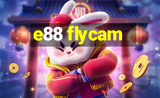 e88 flycam