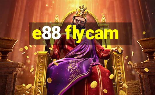 e88 flycam