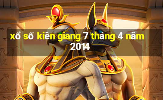 xổ số kiên giang 7 tháng 4 năm 2014