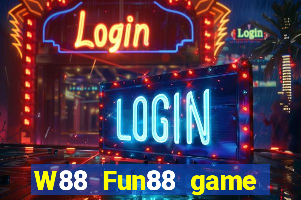 W88 Fun88 game bài đại phát phiên bản mới nhất