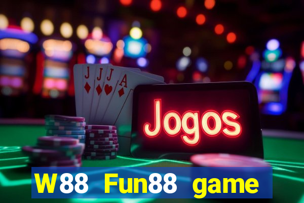 W88 Fun88 game bài đại phát phiên bản mới nhất