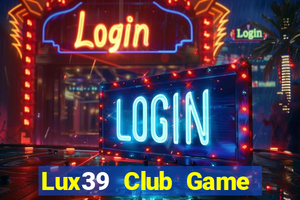 Lux39 Club Game Bài Go Math