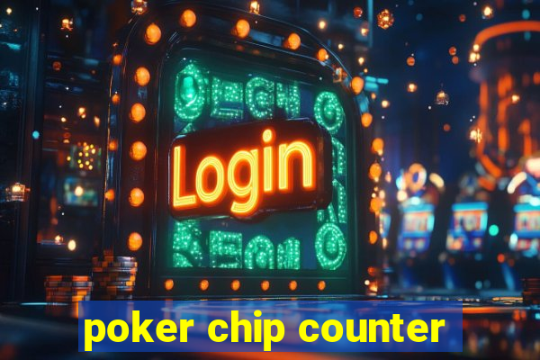 poker chip counter