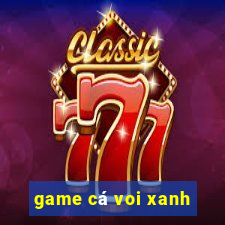 game cá voi xanh