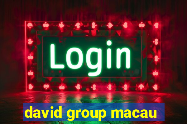 david group macau