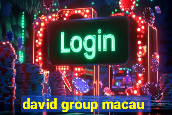 david group macau