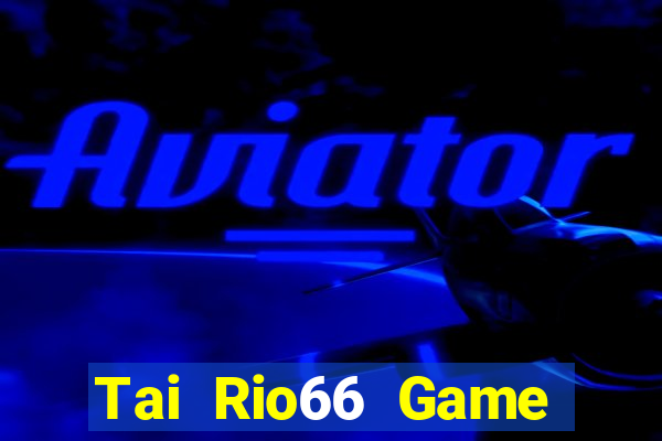 Tai Rio66 Game Bài X8