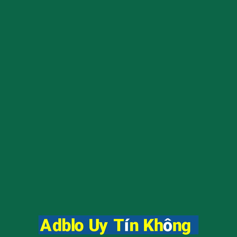 Adblo Uy Tín Không