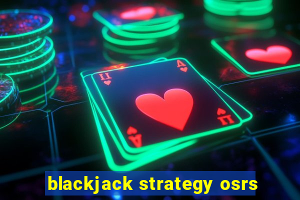 blackjack strategy osrs