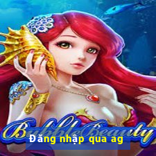 Đăng nhập qua ag