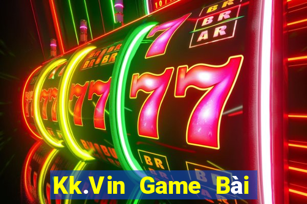 Kk.Vin Game Bài Miễn Phí