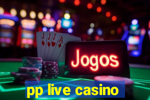 pp live casino