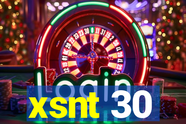 xsnt 30