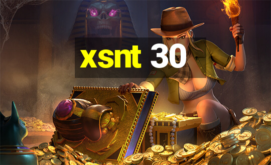 xsnt 30