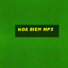 hoa bien mp3