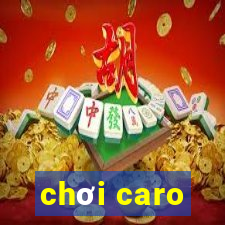 chơi caro