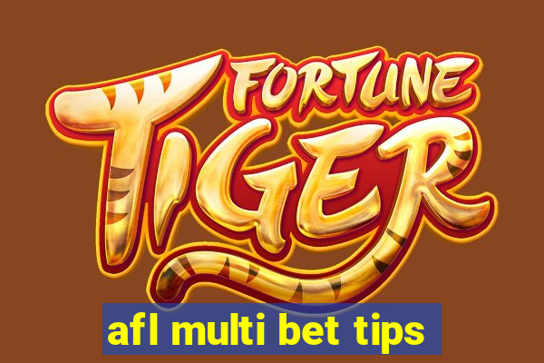 afl multi bet tips