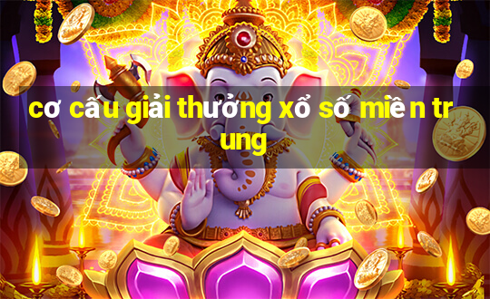 cơ cấu giải thưởng xổ số miền trung