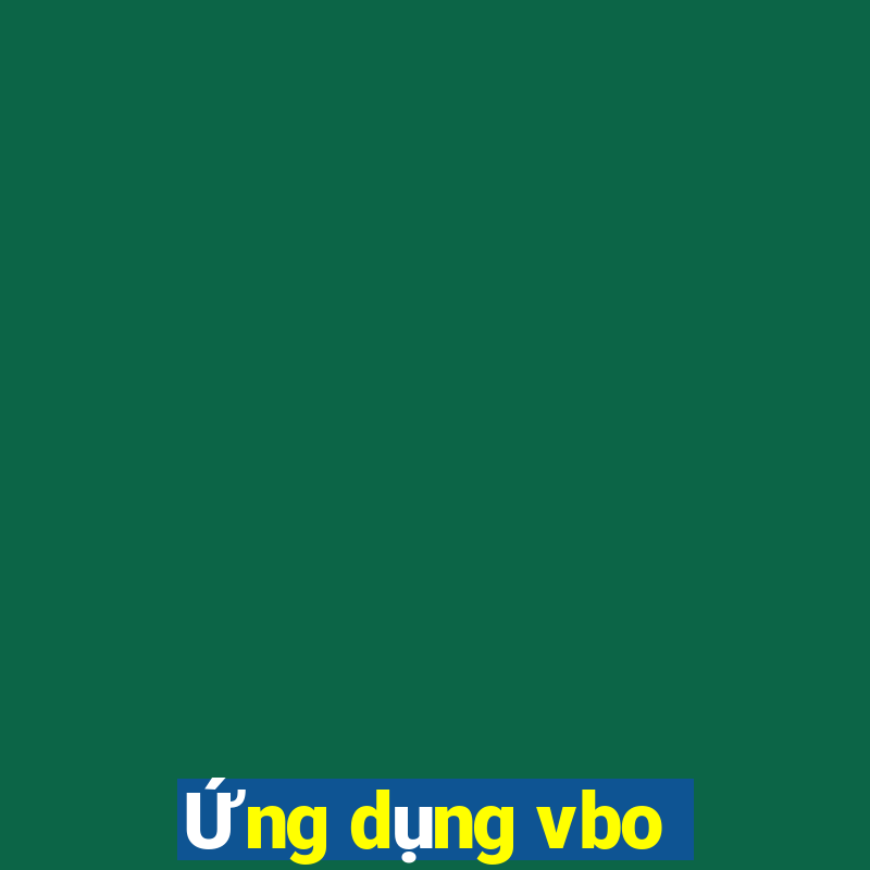 Ứng dụng vbo