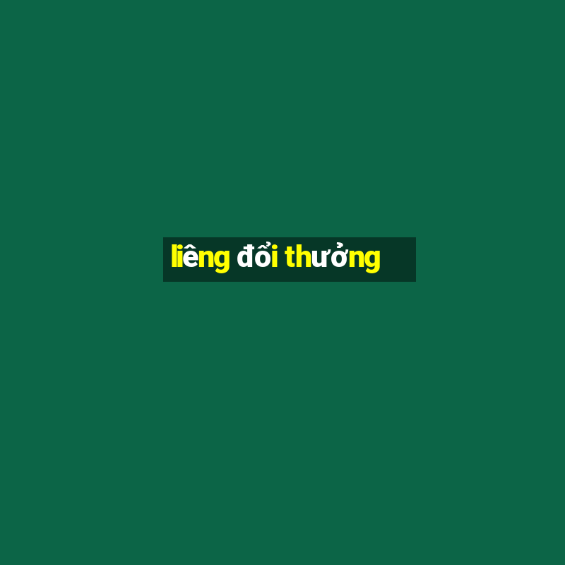 liêng đổi thưởng