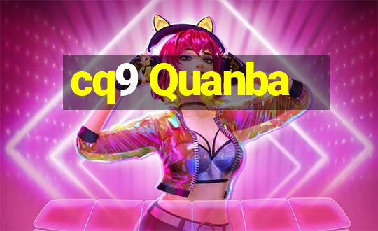 cq9 Quanba