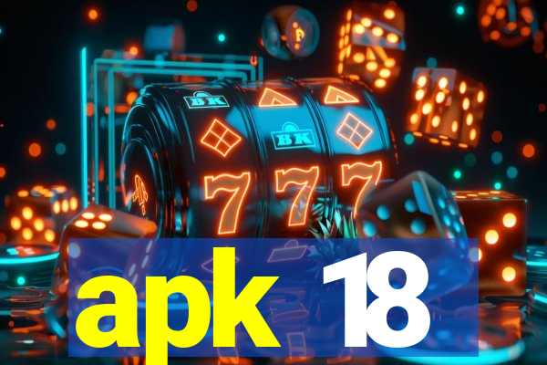 apk 18