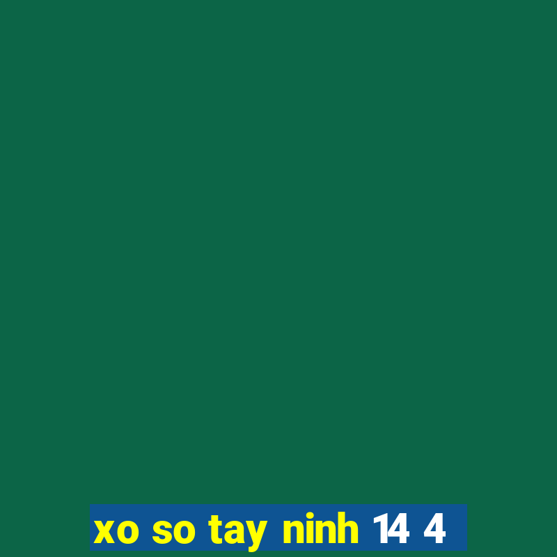 xo so tay ninh 14 4