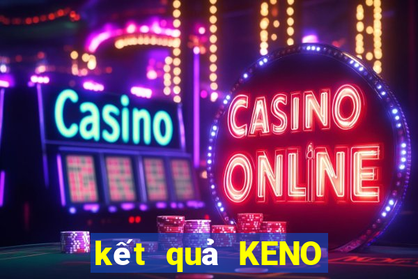 kết quả KENO ngày 13