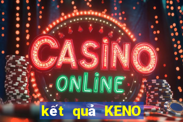 kết quả KENO ngày 13