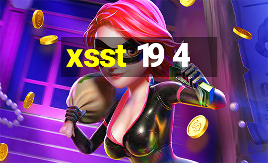 xsst 19 4