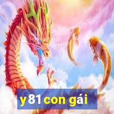 y81 con gái