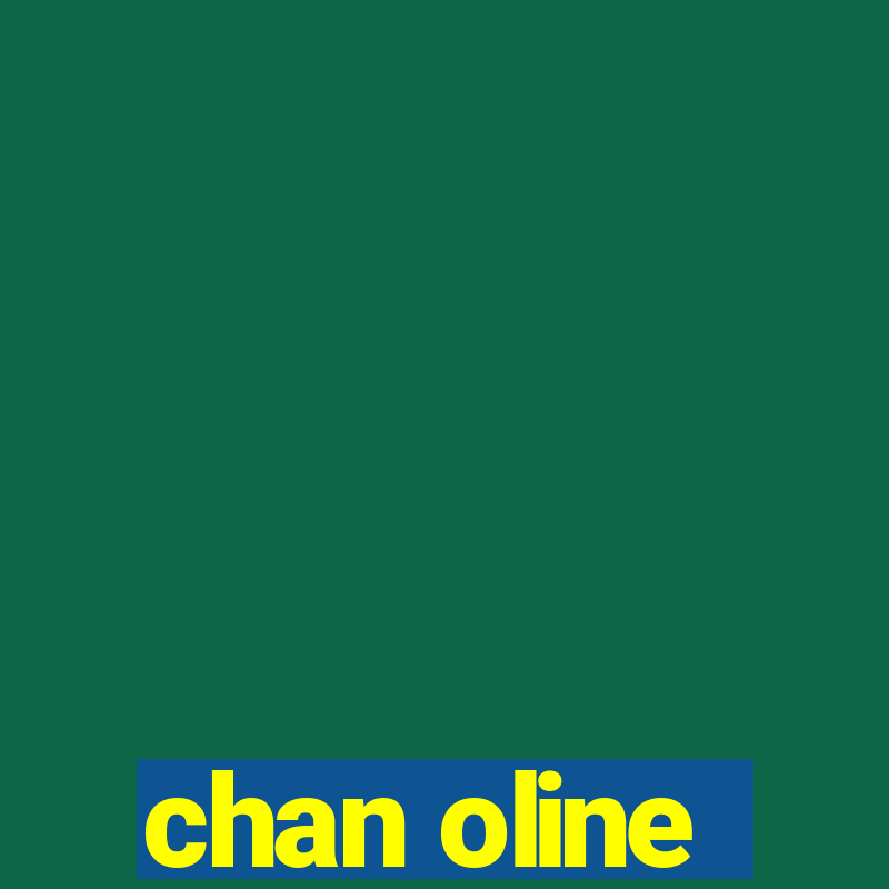 chan oline