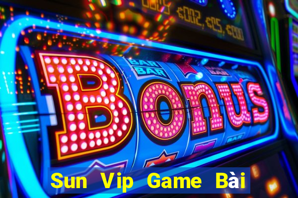 Sun Vip Game Bài 247 Club